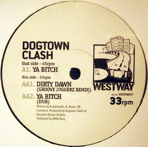 Dogtown Clash : Ya Bitch (12")