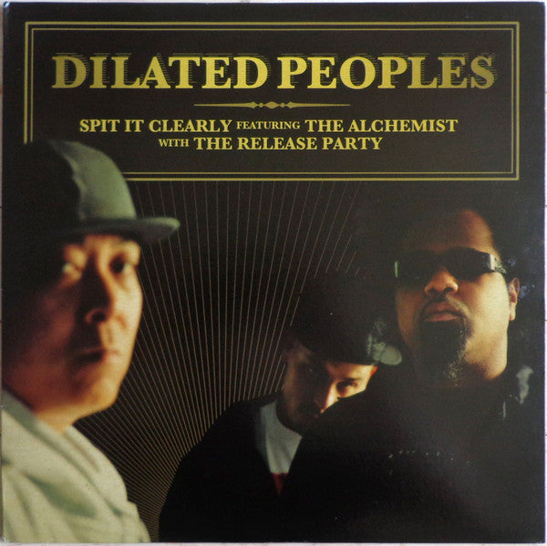 Dilated Peoples : Spit It Clearly / The Release Party (12", Single)