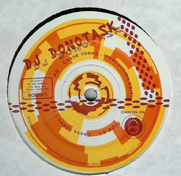 DJ Donotask : Casse Corps (12")