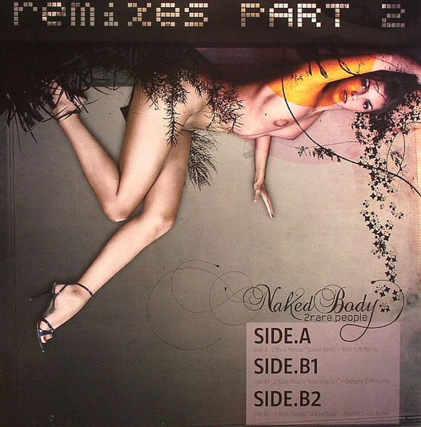 2 Rare People : Naked Body (Remixes Part 2) (12")