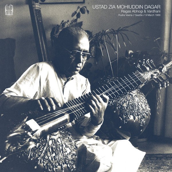 Ustad Zia Mohiuddin Dagar : Ragas Abhogi & Vardhani - Rudra Veena // Seattle // 9 March 1986 (2xLP, Album)