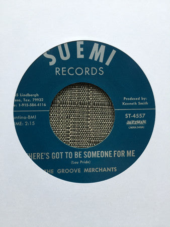 The Groove Merchants : There's Got To Be Someone For Me (7")