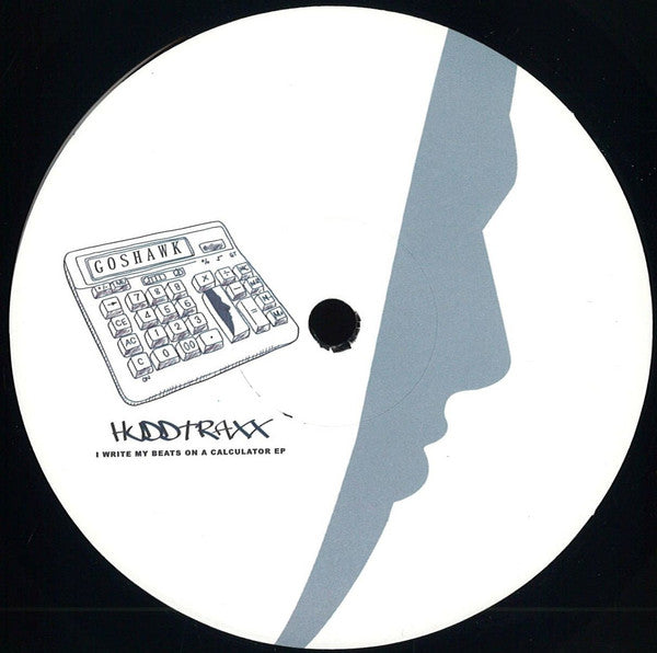 Goshawk (2) : I Write My Beats On A Calculator EP (12", EP)
