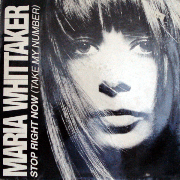 Maria Whittaker : Stop Right Now (Take My Number) (12")