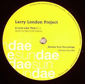 Larry London Project : A Love Like That (12", Maxi)
