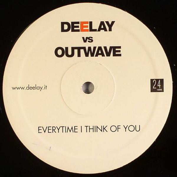 Deelay (3) Vs Outwave : Everytime I Think Of You (12")