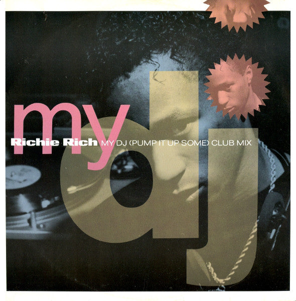 Richie Rich : My DJ (Pump It Up Some) (Club Mix) (12")