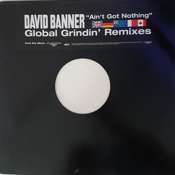 David Banner : Ain't Got Nothing (Global Grindin' Remixes) (12", Single, Promo)