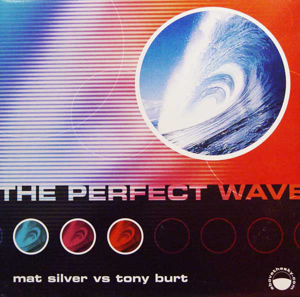Mat Silver vs. Tony Burt : The Perfect Wave (12")