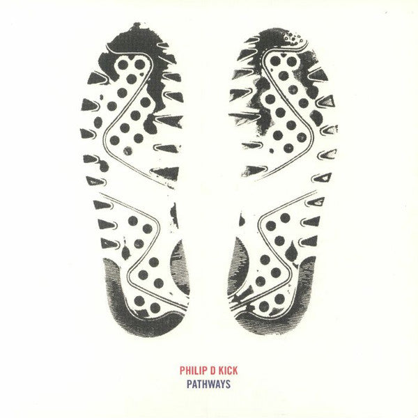 Philip D Kick : Pathways (12")