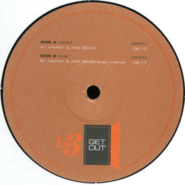 Us3 : Get Out (Marky & XRS Remixes) (12")