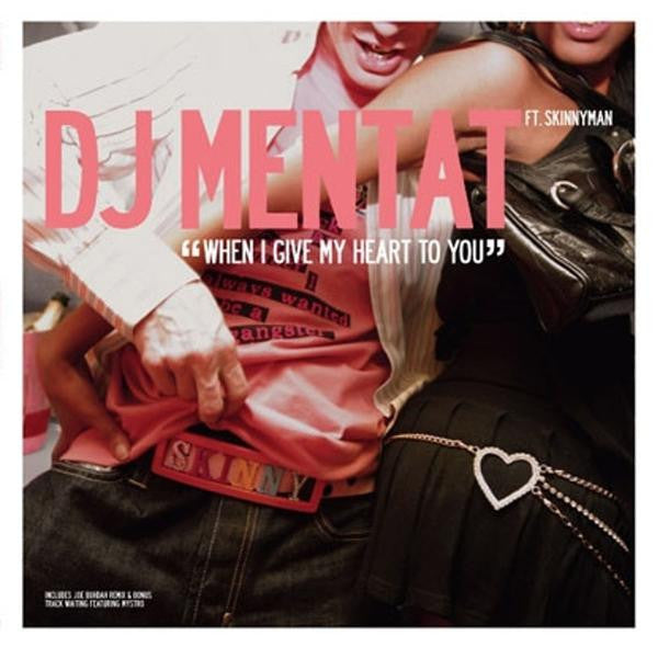 DJ Mentat Feat. Skinnyman : When I Give My Heart To You (12")