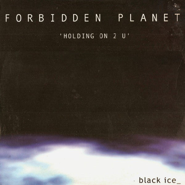 Forbidden Planet : Holding On 2 U (12")