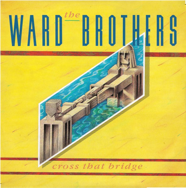 The Ward Brothers : Cross That Bridge (12")