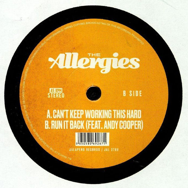 The Allergies : Can't Keep Working This Hard / Run It Back (7", Single)