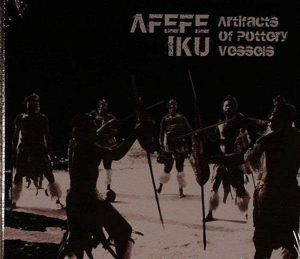 Afefe Iku : Artifacts Of Pottery Vessels (CD, Album)