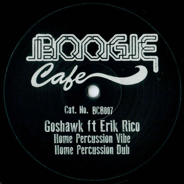 Goshawk (2) Ft. Erik Rico : Home (12")