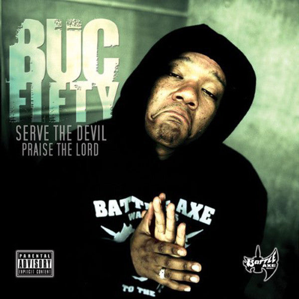 Buc Fifty : Serve The Devil, Praise The Lord (2xLP, Album)