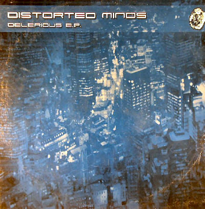 Distorted Minds : Delerious E.P. (2x12", EP)