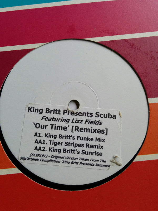 King Britt Presents Scuba Featuring Lizz Fields : Our Time (Remixes) (12", Promo, W/Lbl, Sti)