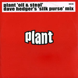 Plant (2) : Oil & Steal (12")