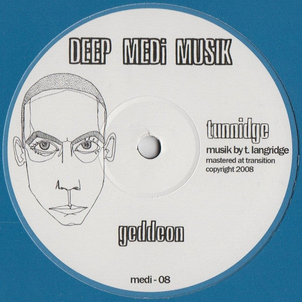 Tunnidge : Geddeon / Face Melt (12")