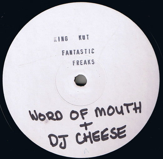 Word Of Mouth (2) Featuring DJ Cheese / Fantastic Freaks : King Kut / Fantastic Freaks At The Dixie (12", Unofficial, W/Lbl, Sta)