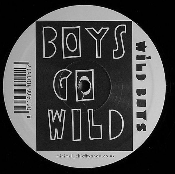 Wild Boys (4) : Boys Go Wild (12", S/Sided, Unofficial, W/Lbl)