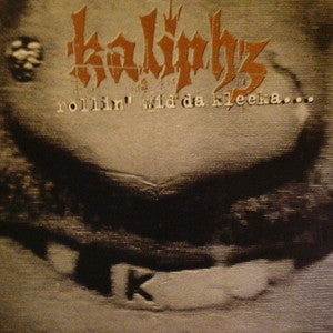 Kaliphz : Rollin' Wid Da Kleeka... (12")