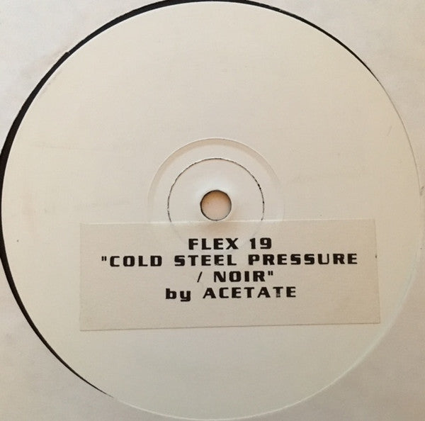 Acetate : Cold Steel Pressure / Noir (12", W/Lbl, Sti)