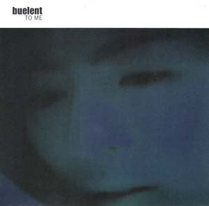 Buelent : To Me (12")