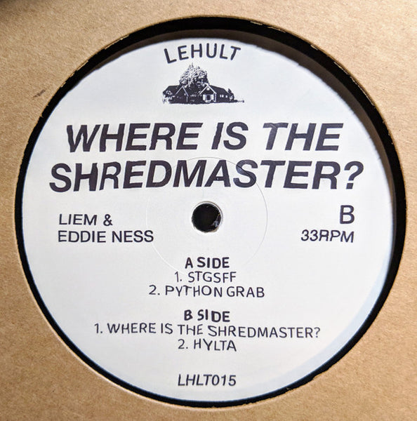 Liem & Eddie Ness : Where Is The Shredmaster? (12")