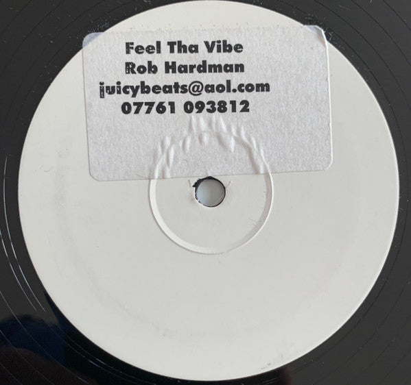 Rob Hardman : Feel Tha Vibe (12", S/Sided, W/Lbl, Sti)