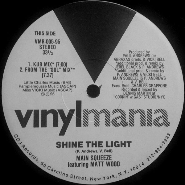 Main Squeeze Featuring Matt Wood : Shine The Light (12")