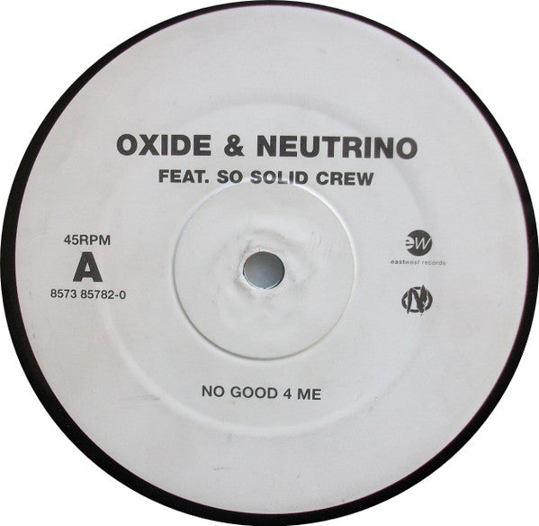 Oxide & Neutrino Feat. So Solid Crew : No Good 4 Me (12", TP)
