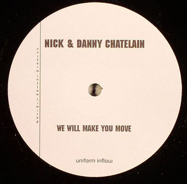 Nick & Danny Chatelain : We Will Make You Move (12")