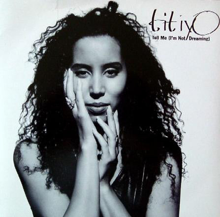 Titiyo : Tell Me (I'm Not Dreaming) (12")