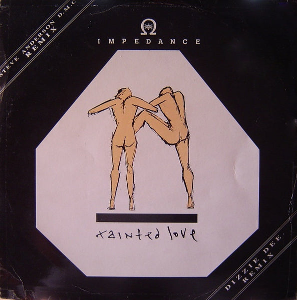 Impedance : Tainted Love (Remix) (12")
