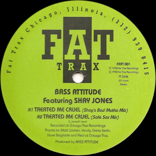 Bass Attitude Featuring Shay Jones : Treated Me Cruel (12")