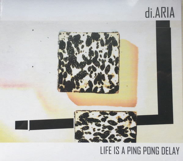 Di.Aria : Life Is A Ping Pong Delay (CD, Album)