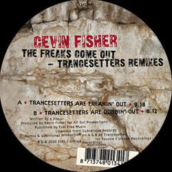 Cevin Fisher : The Freaks Come Out (Trancesetters Remixes) (12")