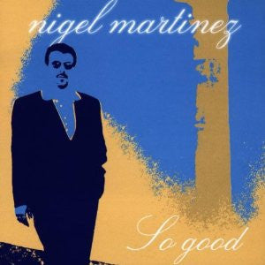 Nigel Martinez : So Good (CD, Album)