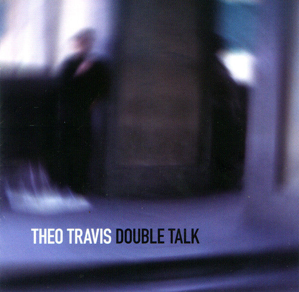 Theo Travis : Double Talk (CD, Album)