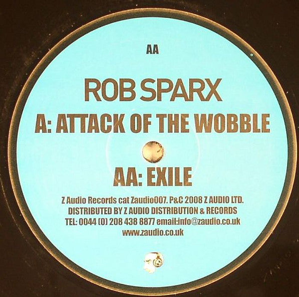 Rob Sparx : Attack Of The Wobble / Exile (12")