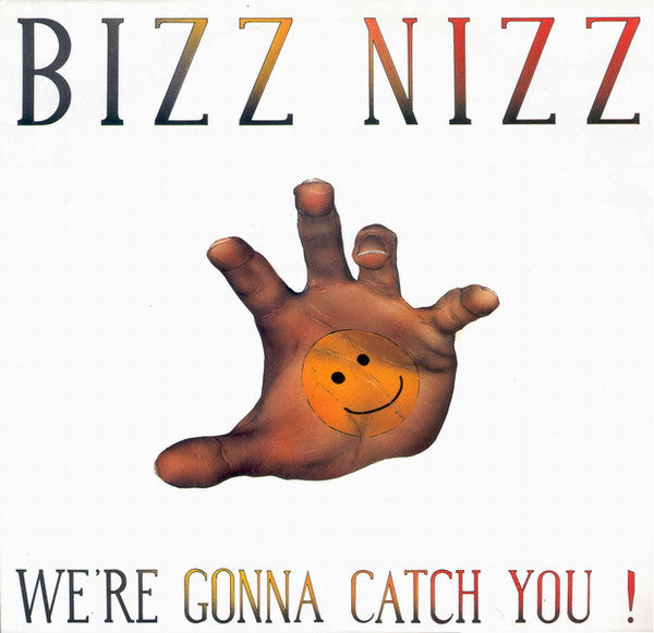 Bizz Nizz : We're Gonna Catch You! (12", Whi)