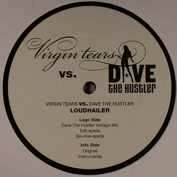 Virgin Tears vs. Dave The Hustler : Loudhailer (12", Promo)