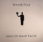 Wayne Folk : Man Of Many Faces (2x12")