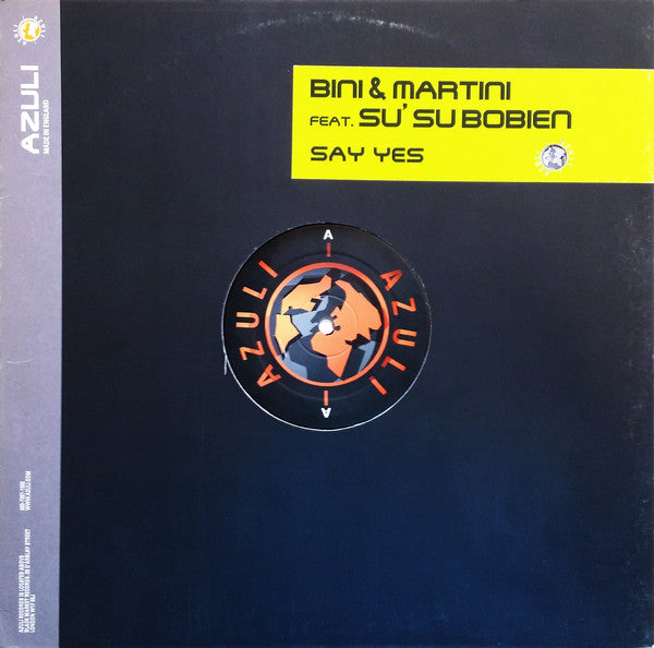 Bini & Martini Feat. Su Su Bobien : Say Yes (12")