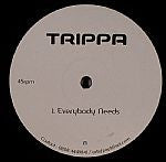 Trippa : Everybody Needs (12")