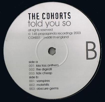 The Cohorts : Told You So (12", EP, Ltd)